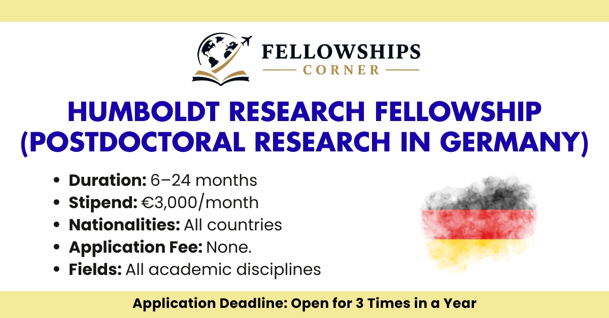 Humboldt Research Fellowship (Postdoctoral Research in Germany)