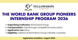 The World Bank Group Pioneers Internship Program 2026