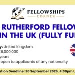 Ernest Rutherford Fellowships 2026 in the UK (Fully Funded)